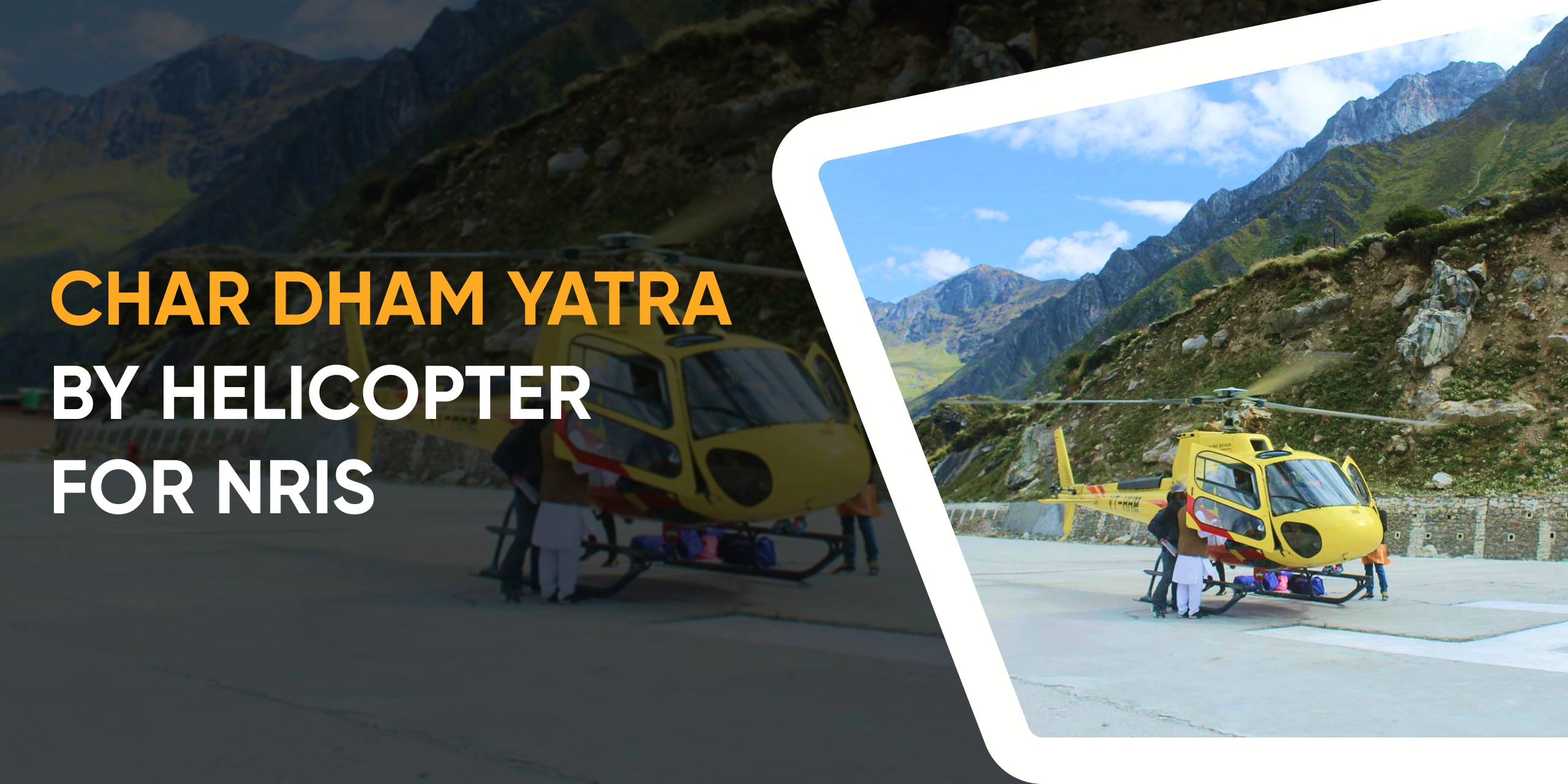 Char Dham Yatra by Helicopter for NRIs