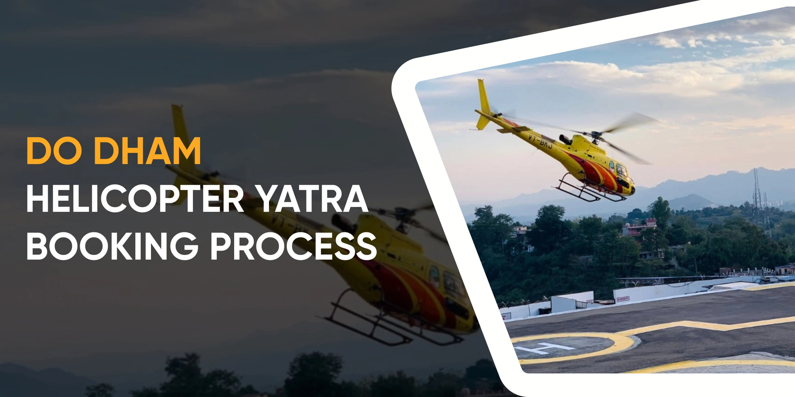 Do Dham Helicopter Yatra Booking Process Do Dham Helicopter Yatra Booking Process