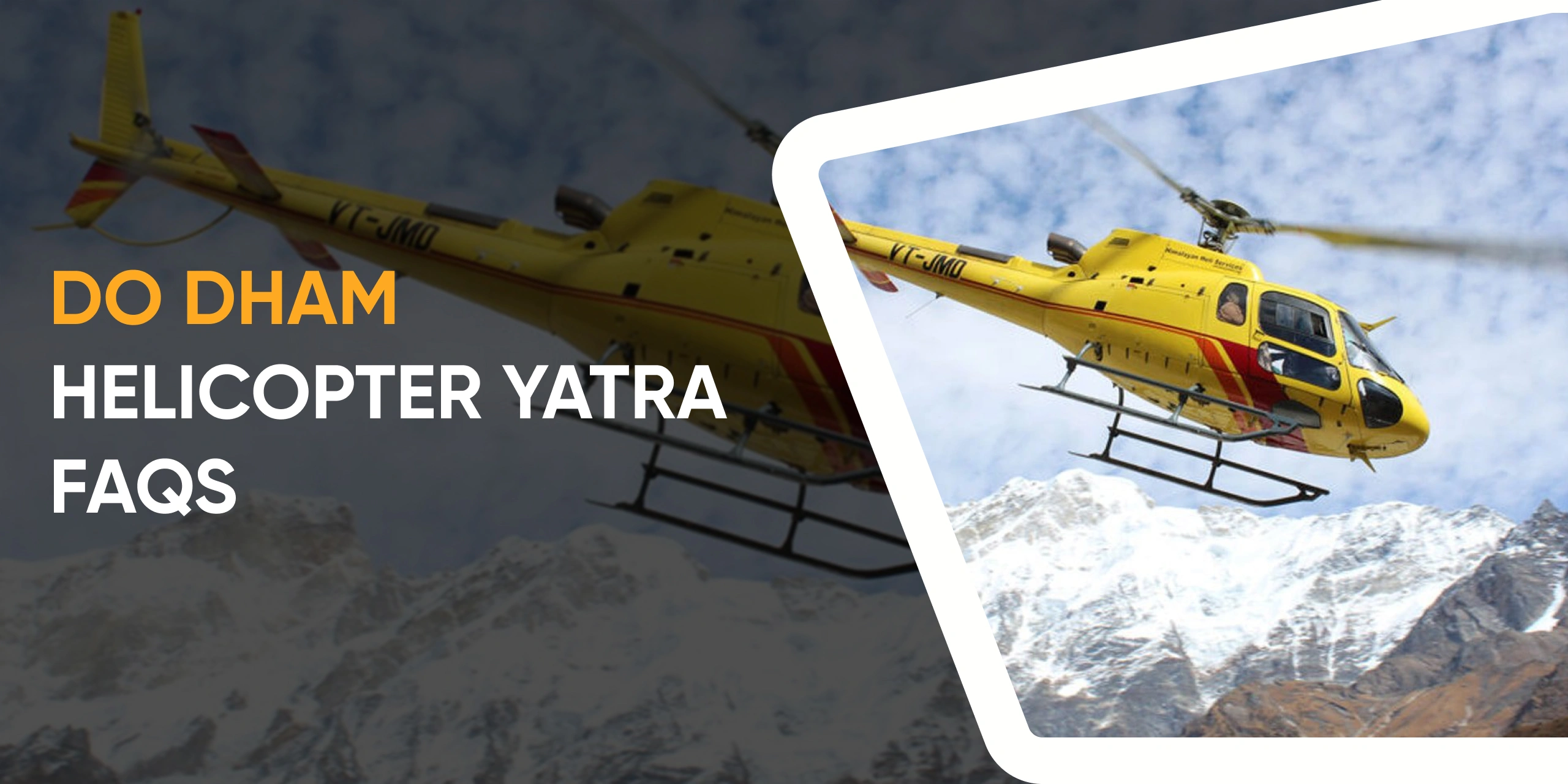 Do Dham Helicopter Yatra FAQs Do Dham Helicopter Yatra FAQs