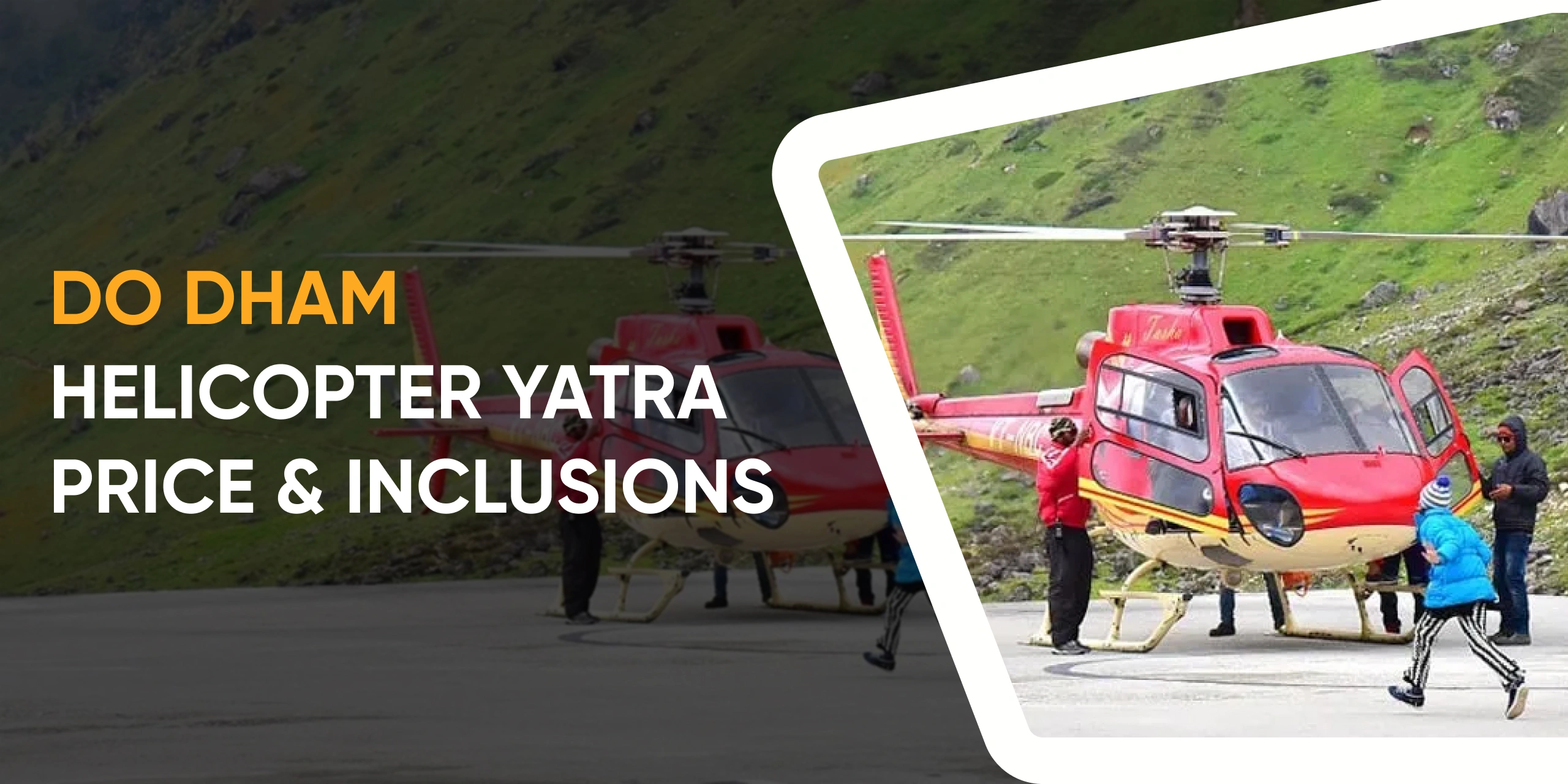 Do Dham Helicopter Yatra Price & Inclusions Do Dham Helicopter Yatra Price & Inclusions