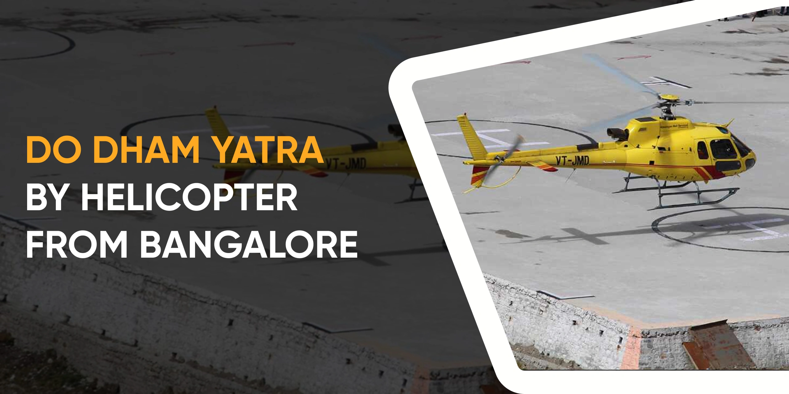 Do Dham Yatra by Helicopter from Bangalore