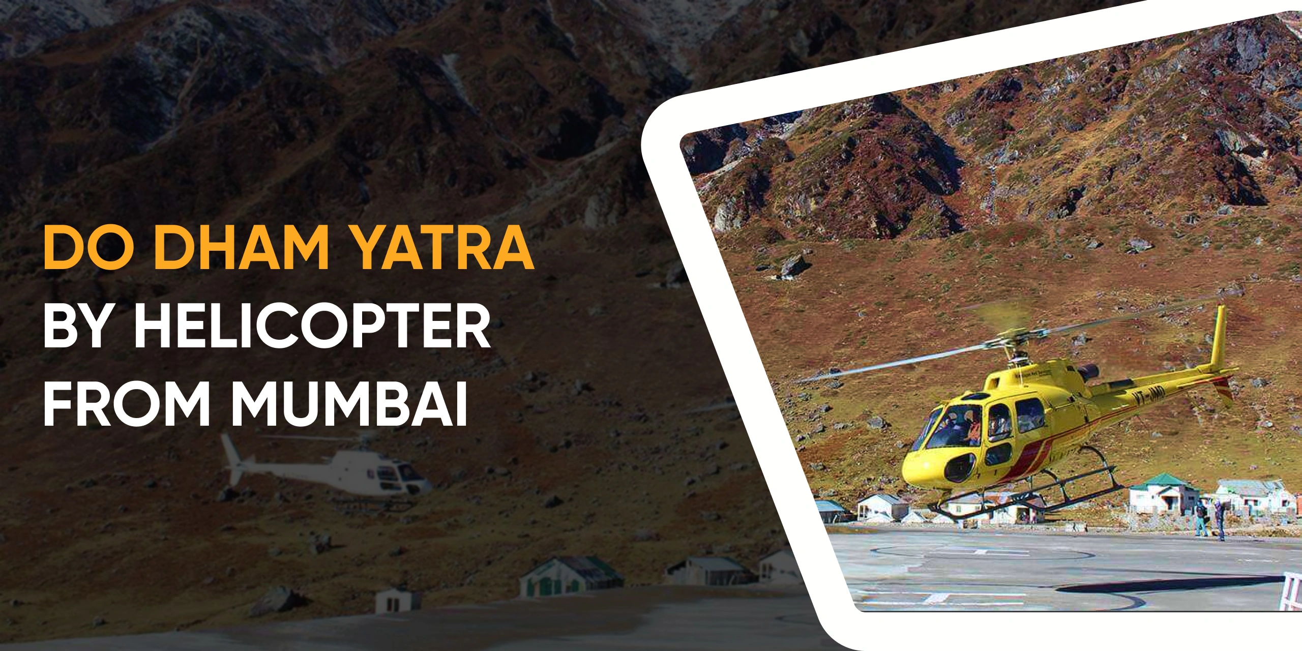 Do Dham Yatra by Helicopter from MUMBAI