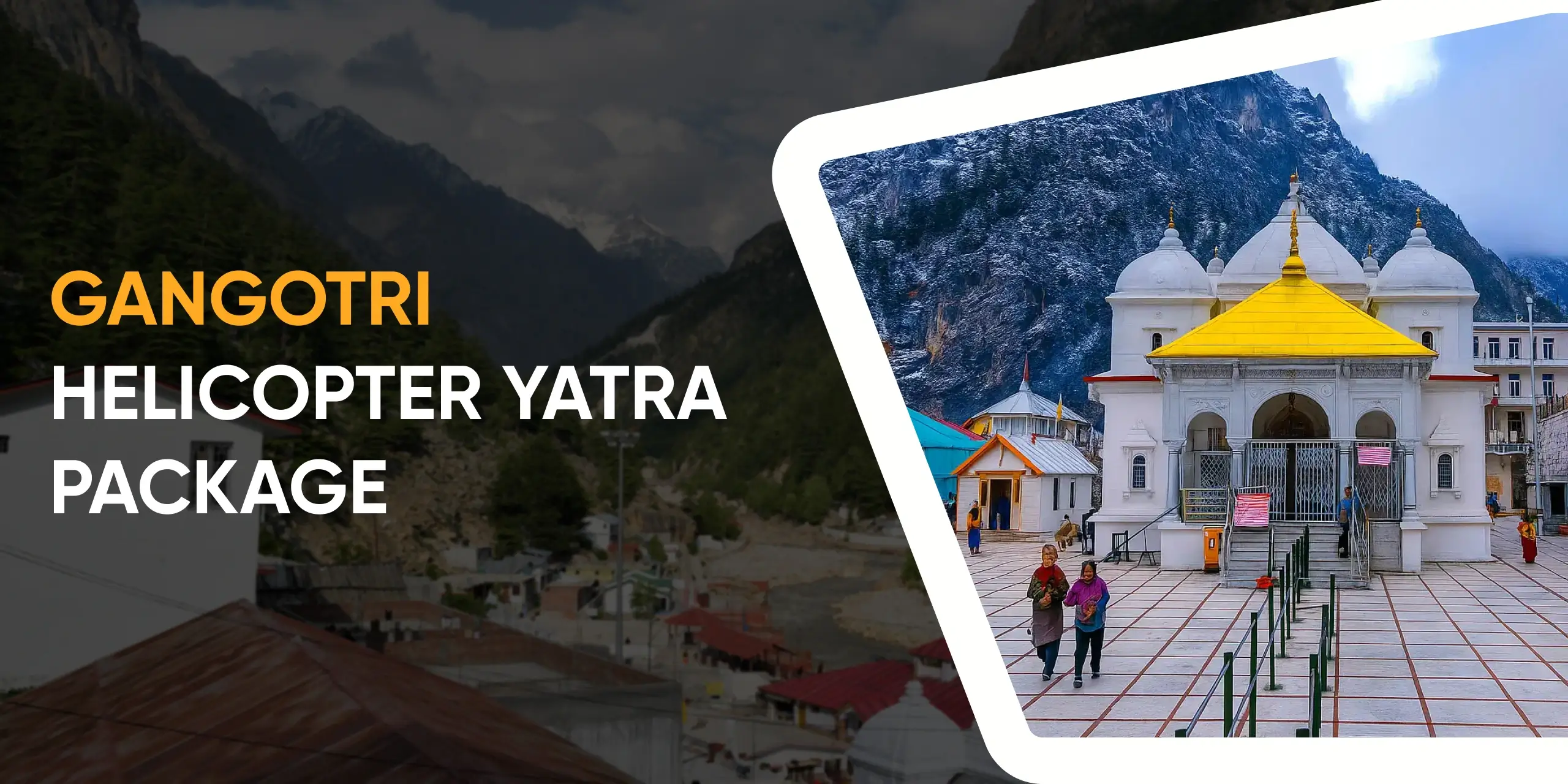Gangotri Helicopter Yatra Package