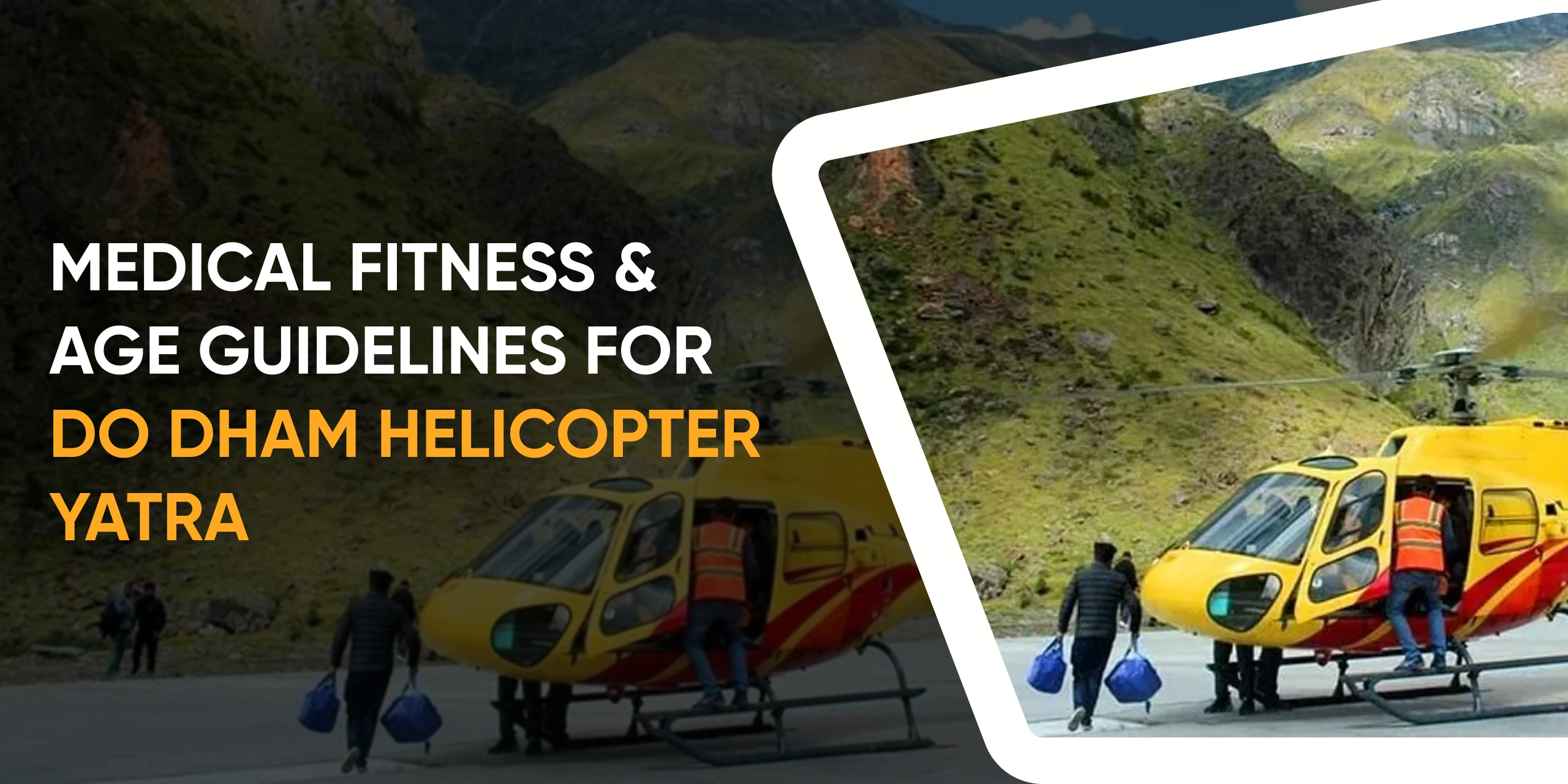 Medical Fitness & Age Guidelines for Do Dham Helicopter Yatra