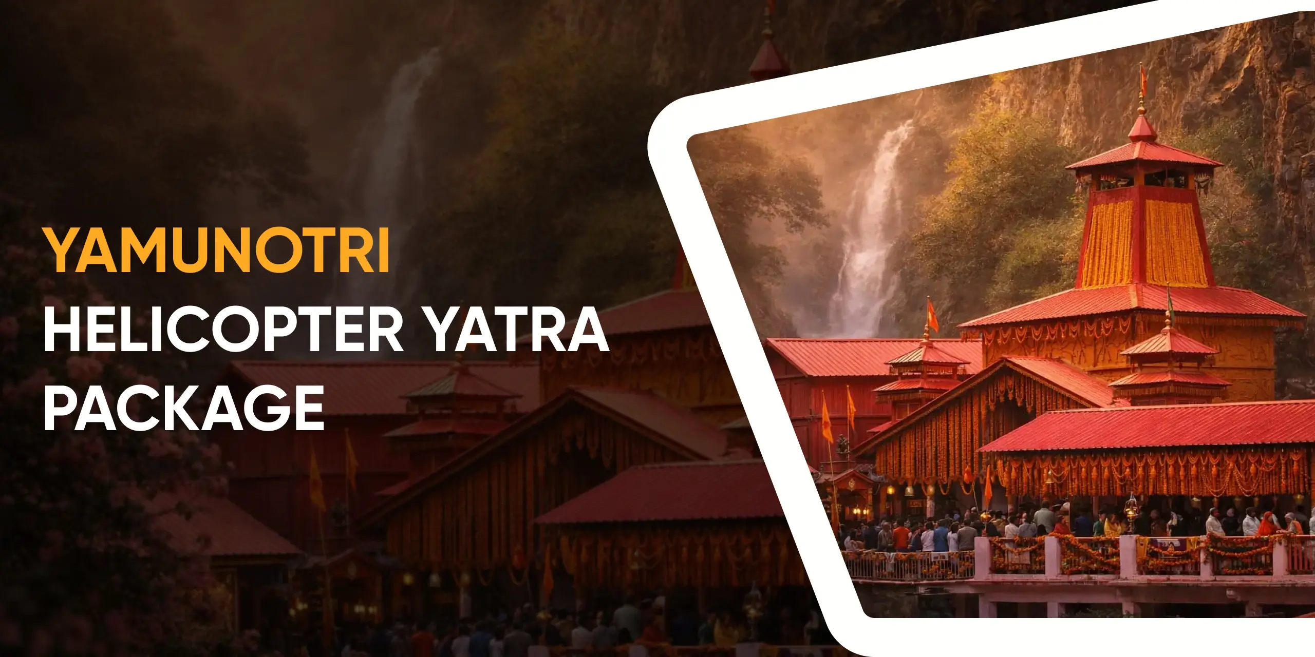 Yamunotri Helicopter Yatra Package
